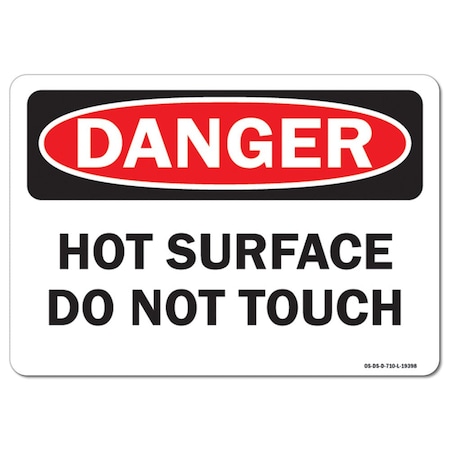 OSHA Danger Decal, Hot Surface Do Not Touch, 14in X 10in Decal